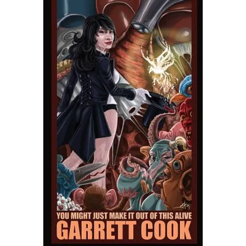 You Might Just Make It out of This Alive - Paperback