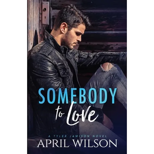 Somebody to Love: (A Tyler Jamison Novel) - Paperback
