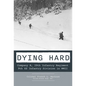 Dying Hard: Company B, 39th Infantry Regiment, 9th Us Infantry Division in WWII - Hardcover