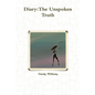 Diary: The Unspoken Truth - Paperback