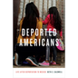 Deported Americans: Life After Deportation to Mexico - Paperback