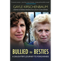 Bullied to Besties: A Daughter's Journey To Forgiveness - Paperback