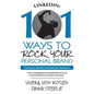LinkedIn: 101 Ways To Rock Your Personal Brand: Grow your network and build your business! - Paperback