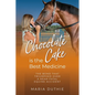 Chocolate Cake is the Best Medicine: The Bond that Triumphed over a Near-Fatal Equine Accident - Paperback