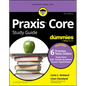 PRAXIS Core Study Guide for Dummies: Book + 6 Practice Tests Online for Math 5733, Reading 5713, and Writing 5723 - Paperback