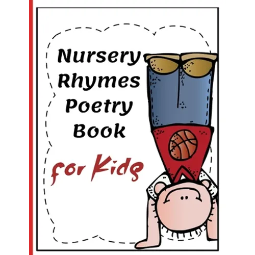 Nursery Rhymes Poetry Book for Kids: Perfect Interactive and Educational Gift for Baby, Toddler 1-3 and 2-4 Year Old Girl and Boy - Paperback