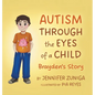 Autism Through the Eyes of a Child: Brayden's Story - Hardcover
