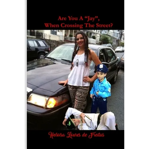 Are You a "Jay", When Crossing the Street? - Paperback