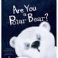 Are You a Polar Bear? - Hardcover