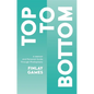 Top to Bottom: A Memoir and Personal Guide Through Phalloplasty - Paperback