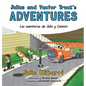 Julius and Vactor Truck's Adventures: Las aventuras de Julio y Camión - Hardcover