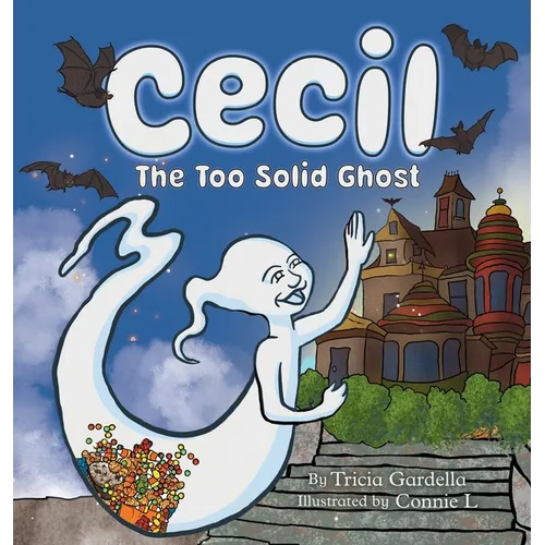 Cecil the Too Solid Ghost - Hardcover