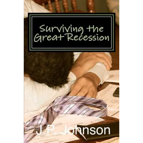 Surviving the Great Recession: A Financial Planning Guide to - Paperback