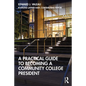 A Practical Guide to Becoming a Community College President - Paperback