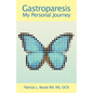 Gastroparesis: My Personal Journey - Paperback