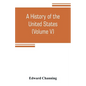 A history of the United States (Volume V) The Period of Transition 1815-1848 - Paperback
