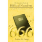 The Complete Book of Biblical Numbers: A Listing of the Numbers and Their Location in the Bible - Hardcover