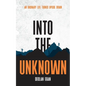 Into The Unknown - Paperback
