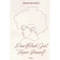 Dear Black Girl, Forgive yourself: Poems & Thoughts - Paperback