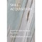 Skill Acquisition: START UP YOUR BUSINESS (be a boss) - Paperback