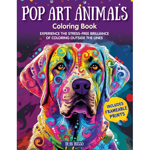 Pop Art Animals Coloring Book: Experience the Stress-Free Brilliance of Coloring Outside the Lines - Paperback
