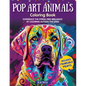 Pop Art Animals Coloring Book: Experience the Stress-Free Brilliance of Coloring Outside the Lines - Paperback