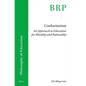 Confucianism: An Approach to Education for Morality and Rationality - Paperback