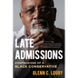 Late Admissions: Confessions of a Black Conservative - Paperback