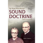 The Things Which Become Sound Doctrine: The life of Aaron M. Shank - Hardcover