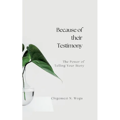 Because of their Testimony: The Power of Telling Your Story - Paperback