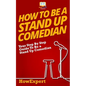 How To Be a Stand Up Comedian - Paperback