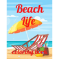 Beach coloring book: An Adult Coloring Book Featuring Fun and Relaxing Beach Vacation Scenes, Peaceful Ocean Landscapes and Beautiful Summe - Paperback