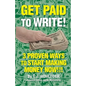 Get Paid to Write! - Paperback