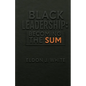 Black Leadership: Becoming the Sum - Paperback
