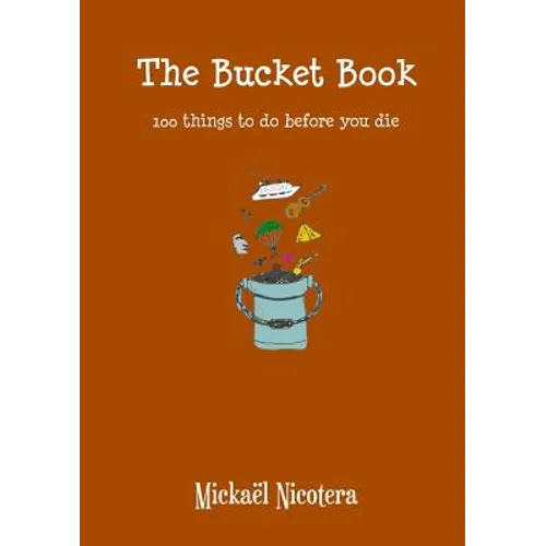 The Bucket Book, 100 things to do before you die - Paperback