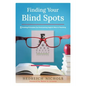 Finding Your Blind Spots: Eight Guiding Principles for Overcoming Implicit Bias in Teaching - Paperback