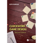 Clockwork Game Design - Paperback