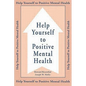 Help Yourself To Positive Mental Health - Paperback