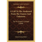 A Call To The Awakened From The Unseen And Unknown: For An Esoteric College (1888) - Paperback