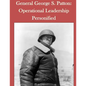 General George S. Patton: Operational Leadership Personified - Paperback