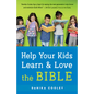 Help Your Kids Learn and Love the Bible - Hardcover