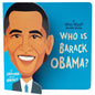 Who Is Barack Obama?: A Who Was? Board Book - Board Book