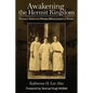 Awakening the Hermit Kingdom: Pioneer American Women Missionaries in Korea - Paperback