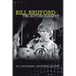 Bill Bruford: The Autobiography. Yes, King Crimson, Earthworks and More. - Paperback