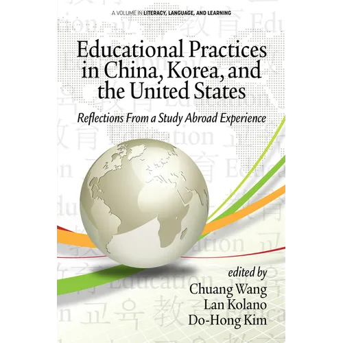 Educational Practices in China, Korea, and the United States: Reflections from a Study Abroad Experience - Hardcover