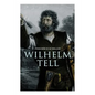 Wilhelm Tell - Paperback