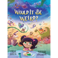 Would It Be Weird? - Hardcover