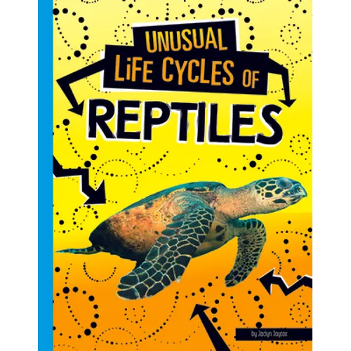 Unusual Life Cycles of Reptiles - Hardcover