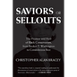 Saviors or Sellouts: The Promise and Peril of Black Conservatism, from Booker T. Washington to Condoleezza Rice - Paperback
