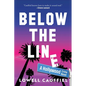 Below the Line: A Hollywood Crime Novel - Hardcover